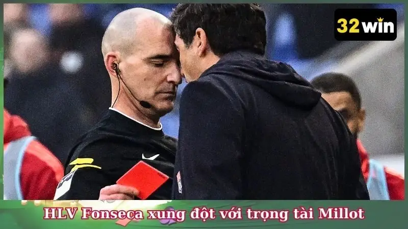 HLV Fonseca đã có hành vi phi thể thao với trọng tài Millot