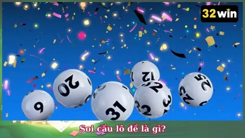 Soi cầu lô đề là gì?