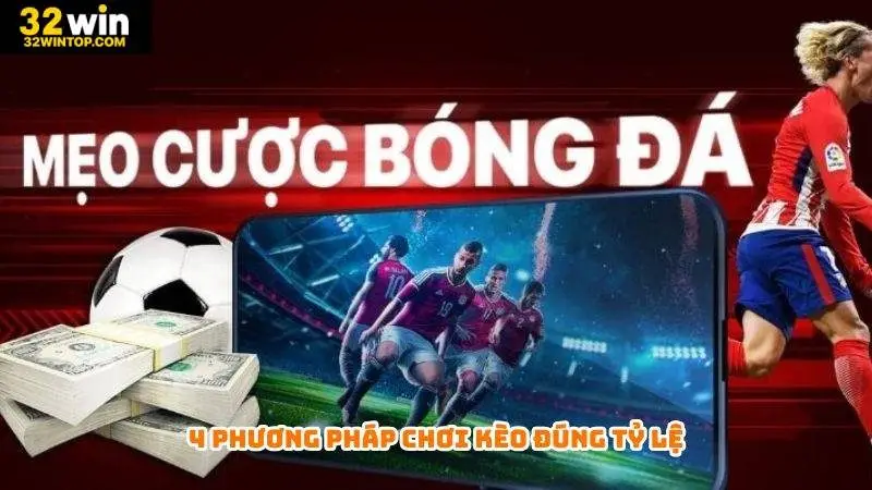 4 phương pháp chơi kèo đúng tỷ lệ