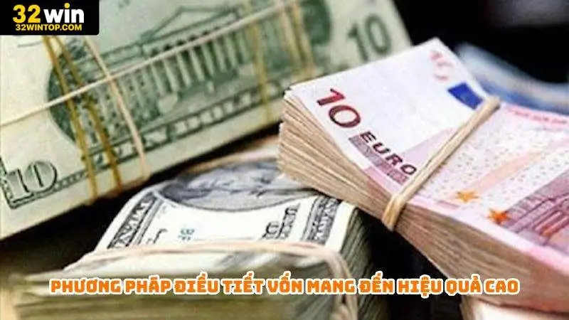 Phương pháp điều tiết vốn mang đến hiệu quả cao