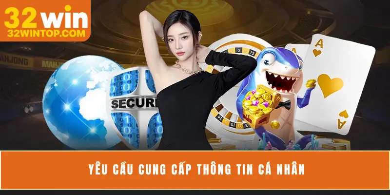 Yêu cầu cung cấp thông tin cá nhân